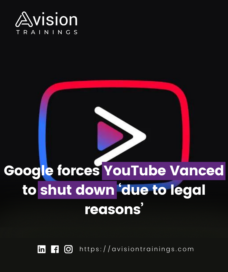 Google forces YouTube Vanced to shut down due to legal reasons